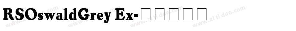 RSOswaldGrey Ex字体转换